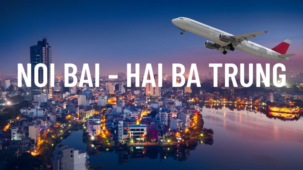 Đặt Xe Sân Bay Nội Bài Từ Hai Bà Trưng