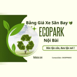 Bảng Giá Xe Sân Bay EcoPark Nội Bài 2024