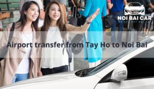 Airport transfer from Tay Ho to Noi Bai