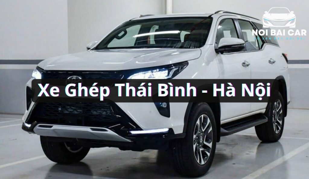 Xe Ghép Thái Bình Hà Nội