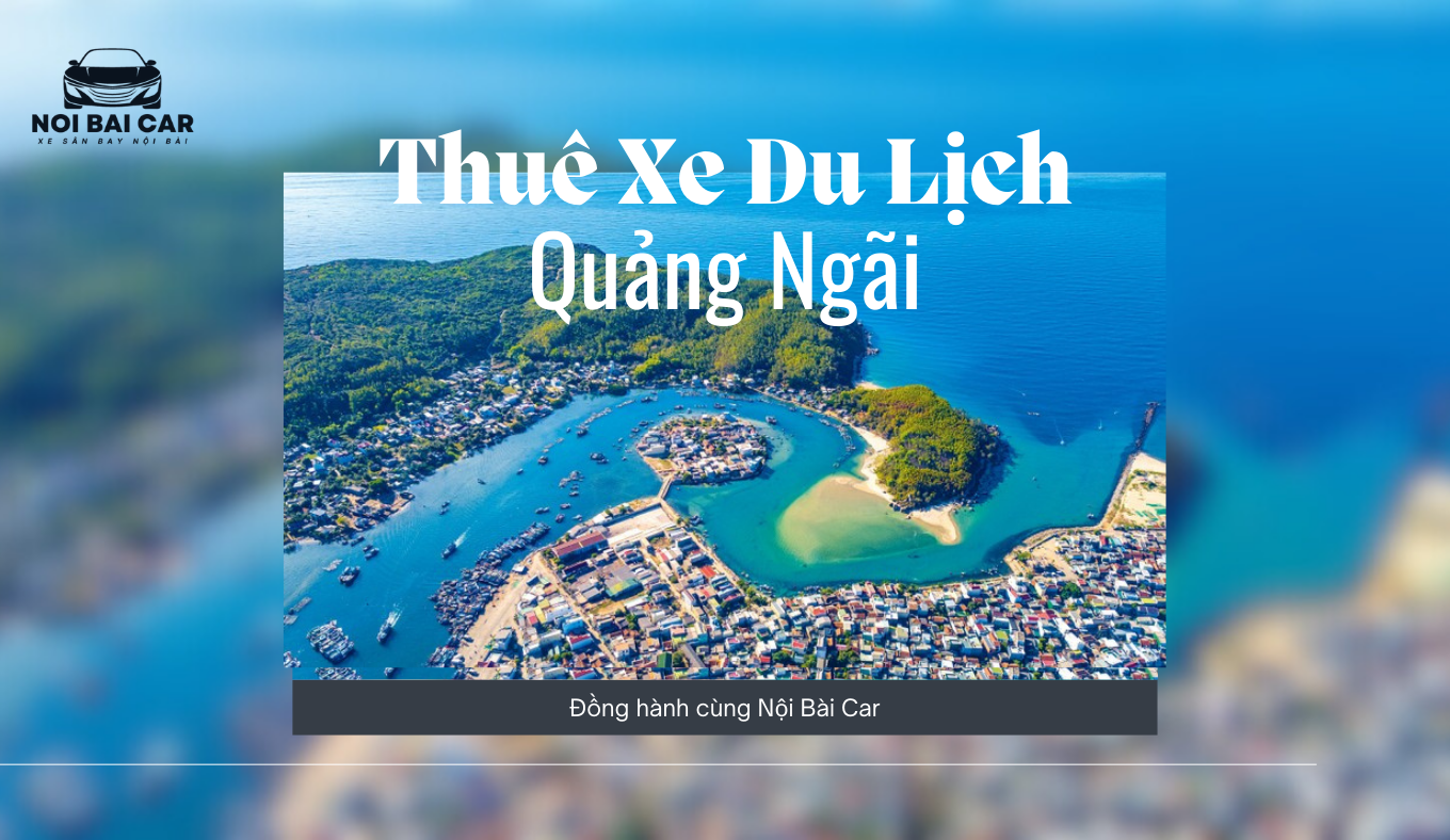 Thuê Xe Du Lịch Quảng Ngãi 2026